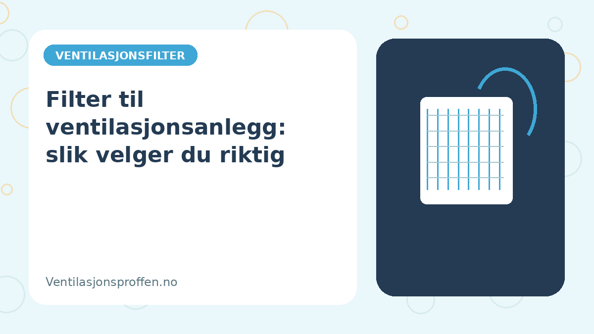 Filter til ventilasjonsanlegg: slik velger du riktig