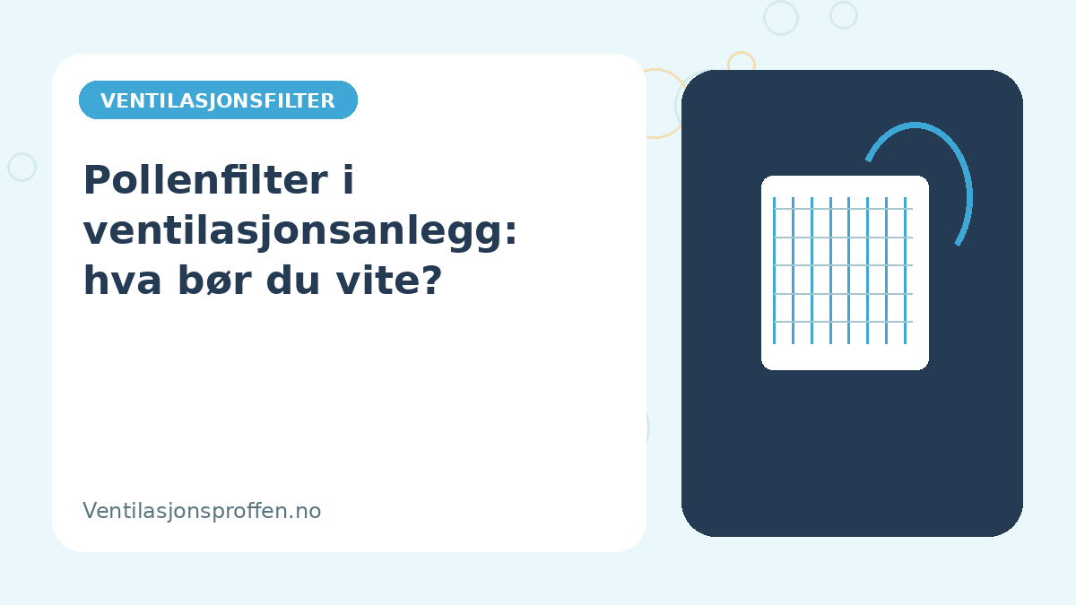 Pollenfilter i ventilasjonsanlegg: hva bør du vite?