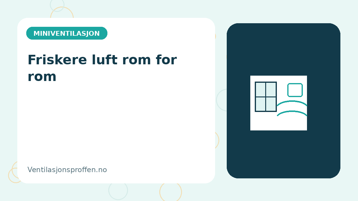 Illustrasjon av frisk luft og romvis ventilasjon