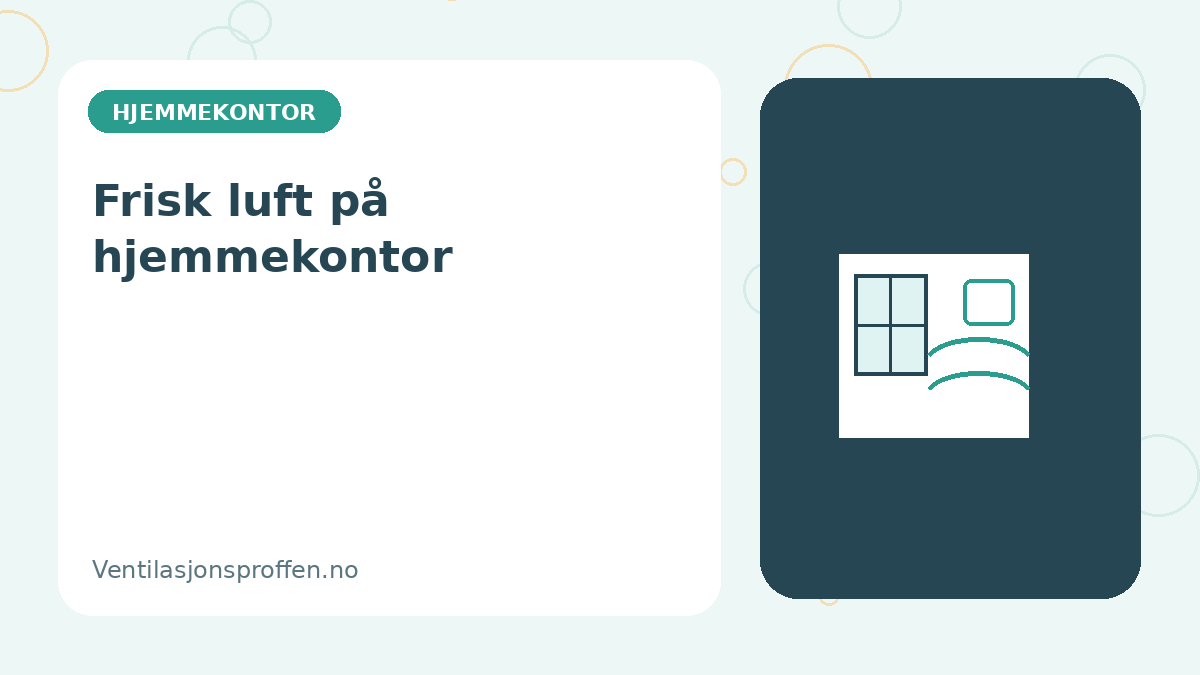 Illustrasjon av ventilasjon på hjemmekontor